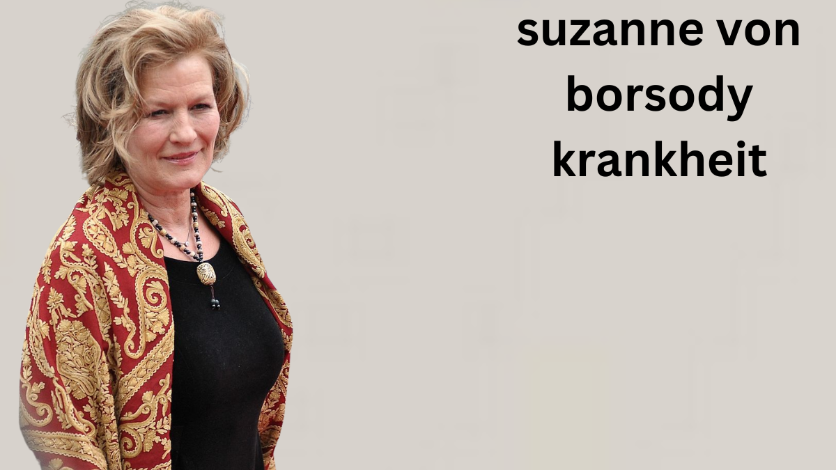 suzanne von borsody krankheit