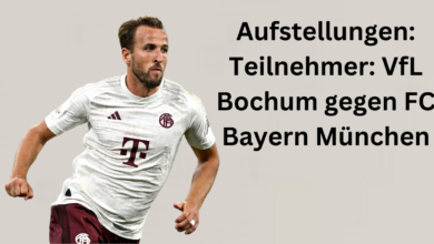 Aufstellungen: Teilnehmer: VfL Bochum gegen FC Bayern München