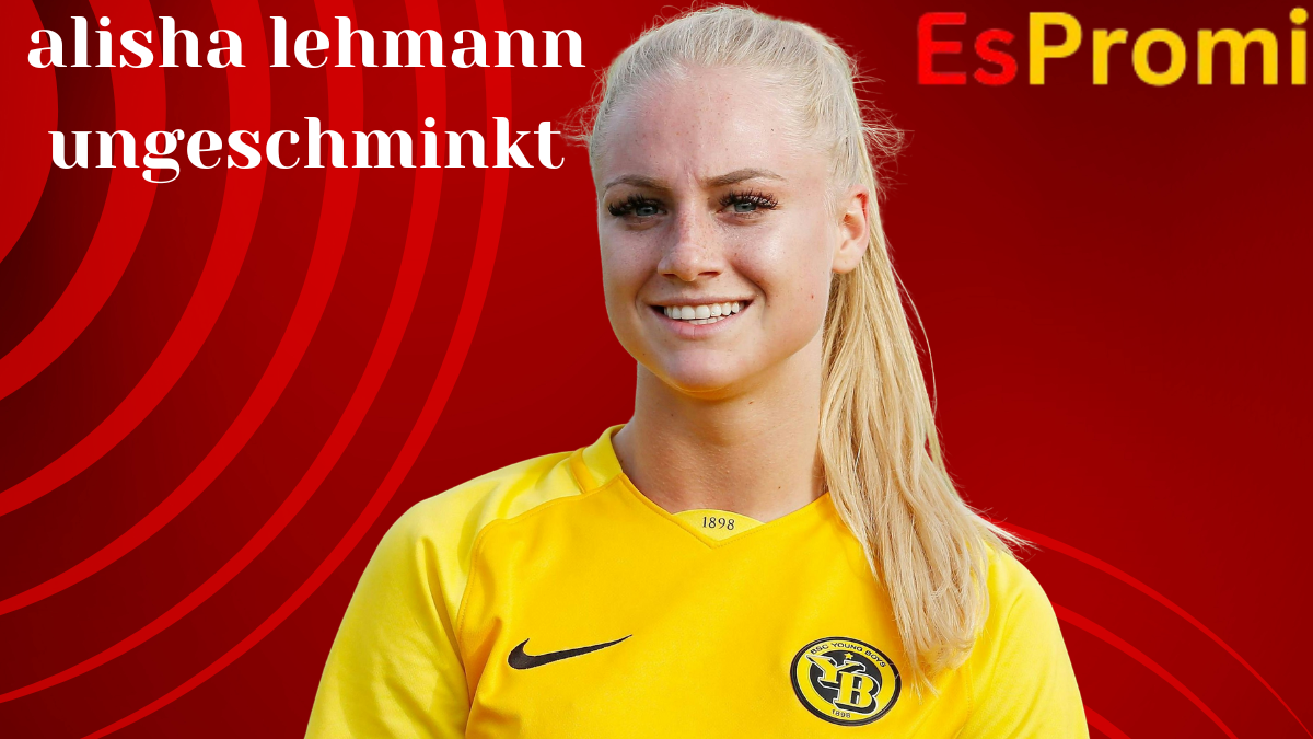 alisha lehmann ungeschminkt